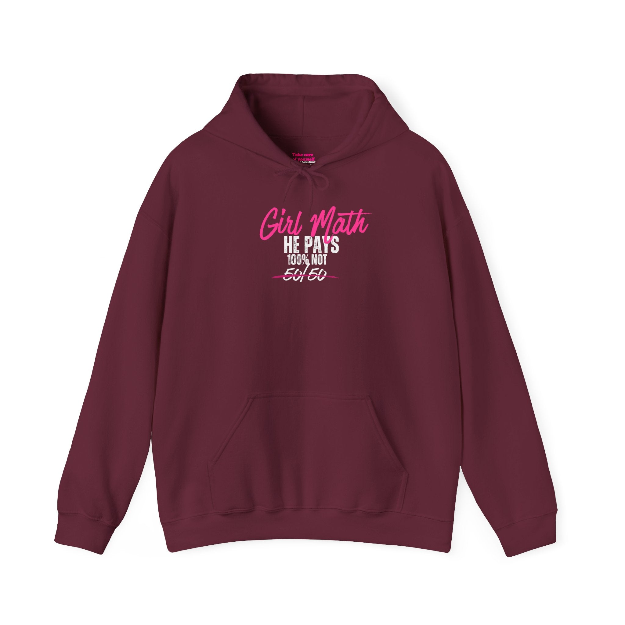 Girl Math He Pays 100% Hoodie | Funny Statement Hoodie