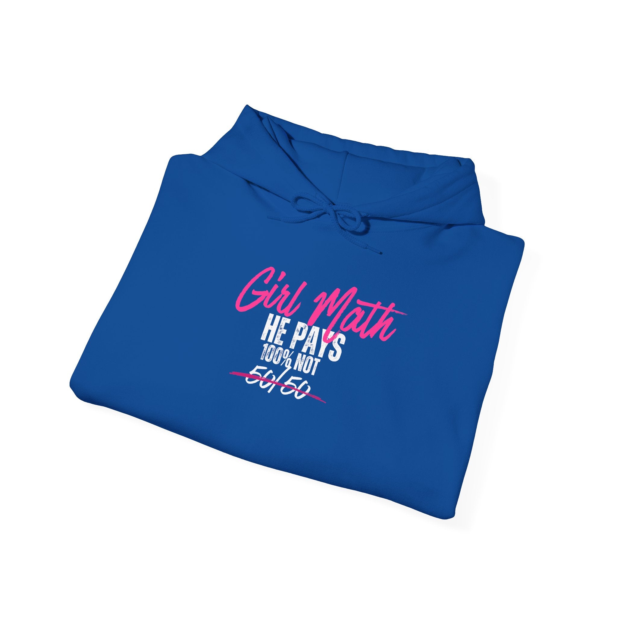Girl Math He Pays 100% Hoodie
