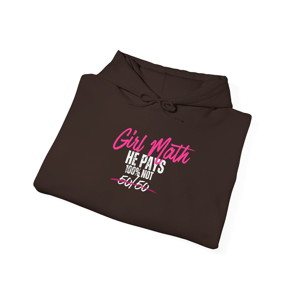 Copy of Girl Math He Pays Hoodie