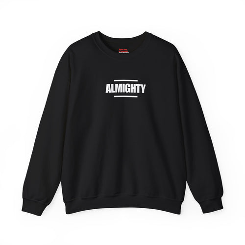 ALMIGHTY Sweatshirt Unisex