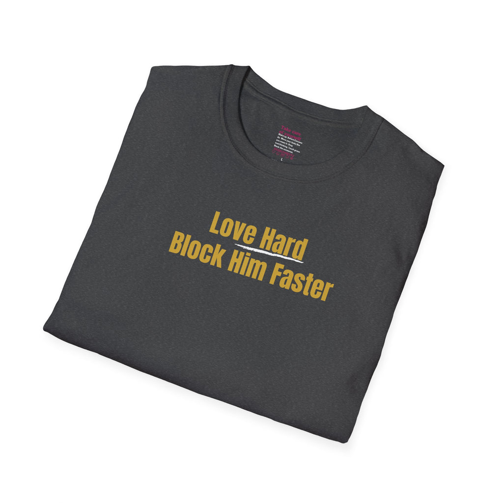 'Love Hard, Block Faster' Cotton Softstyle T-shirt