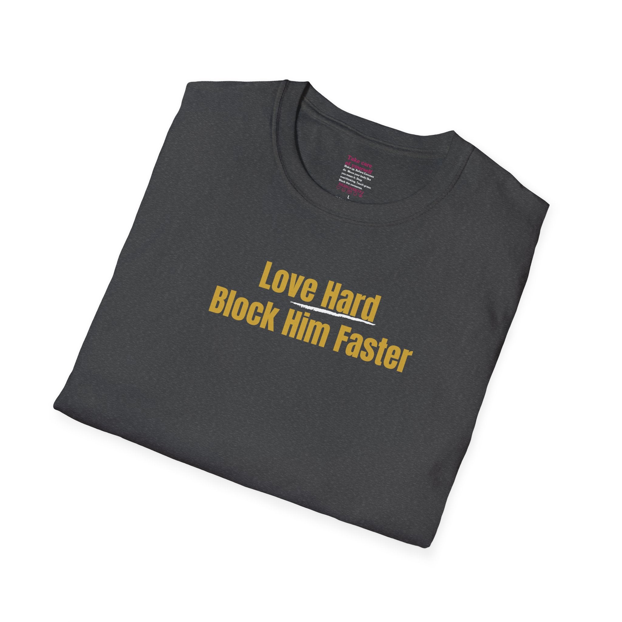 'Love Hard, Block Faster' Cotton Softstyle T-shirt