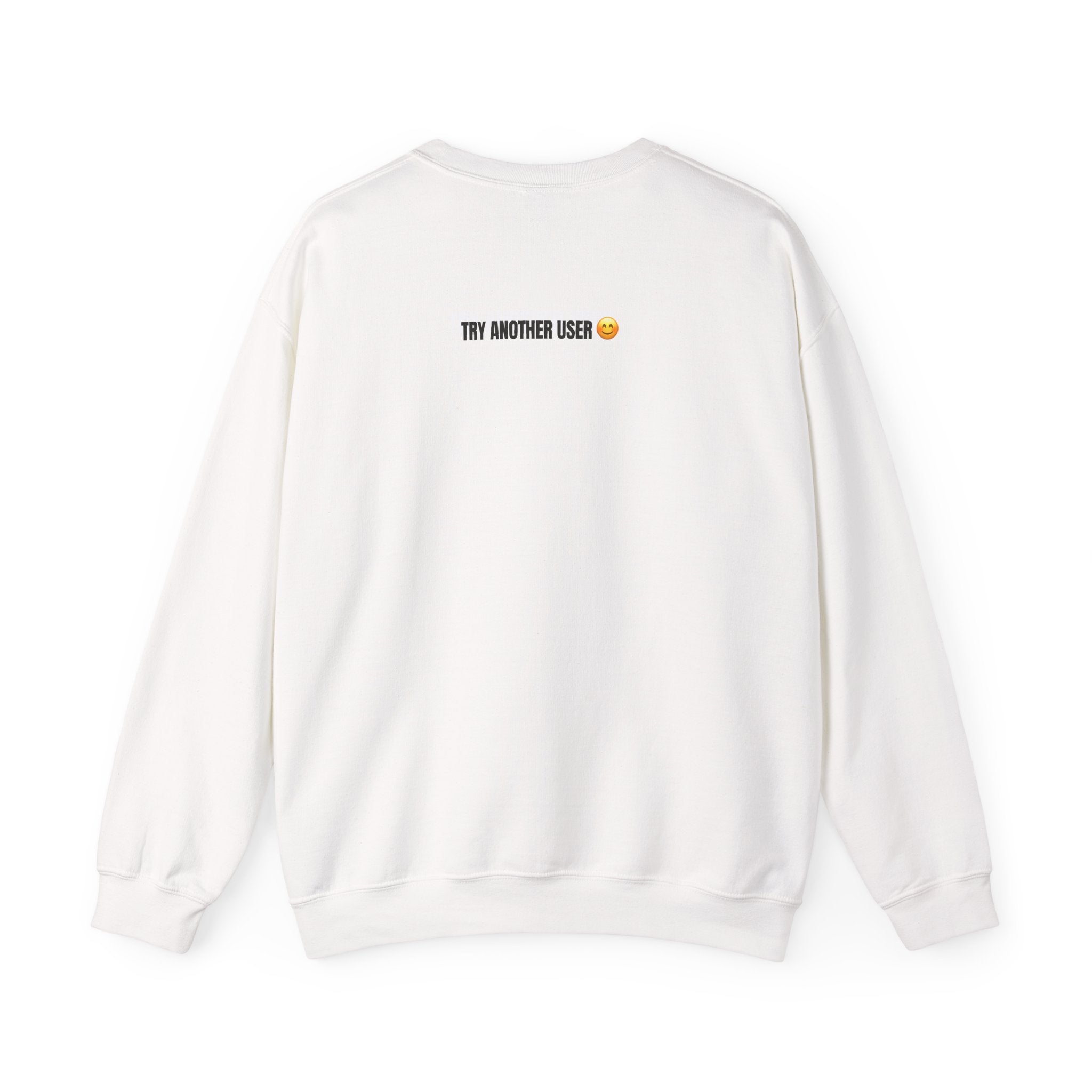This user don’t do 50/50 sweatshirt - White sweatshirt with text and emoji on the back against a white background