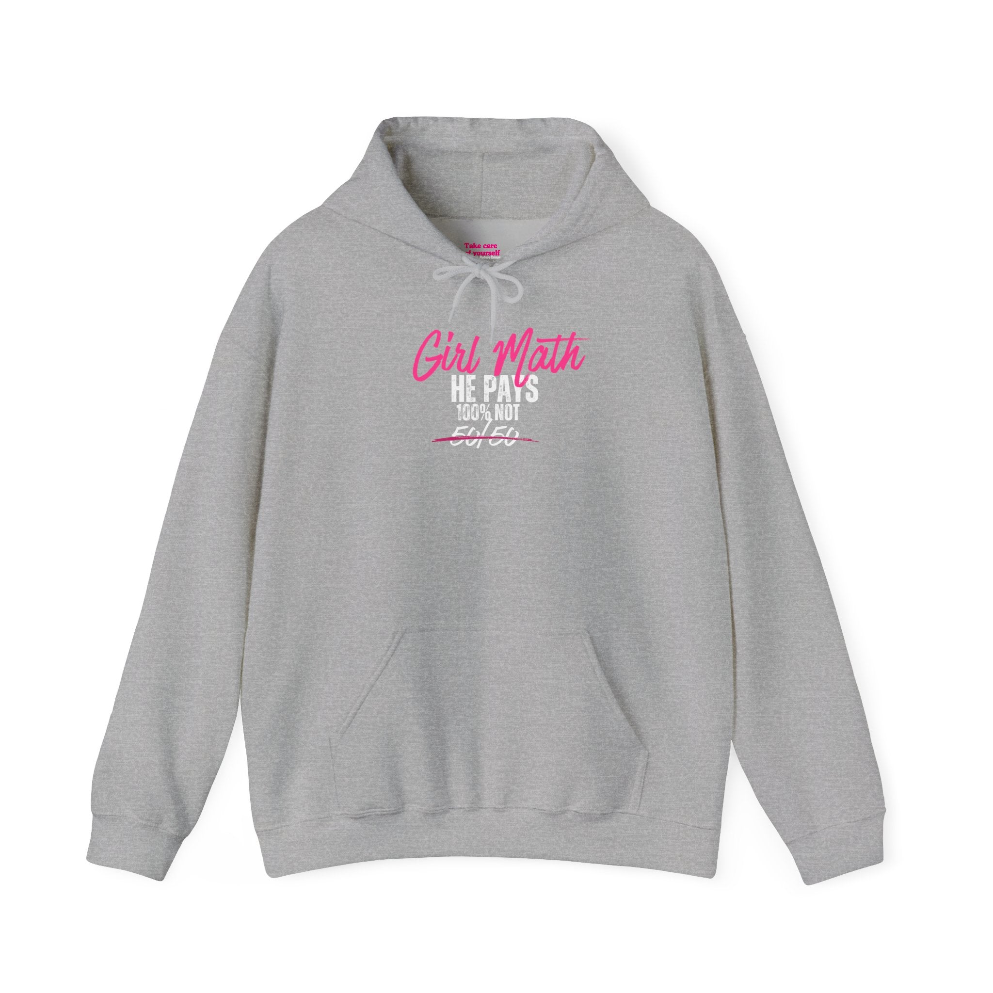 Girl Math He Pays 100% Hoodie | Funny Statement Hoodie