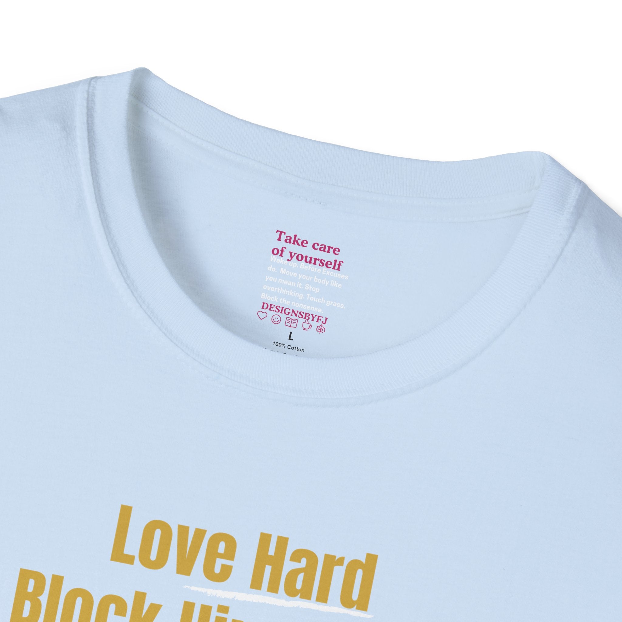 'Love Hard, Block Faster' Cotton Softstyle T-shirt