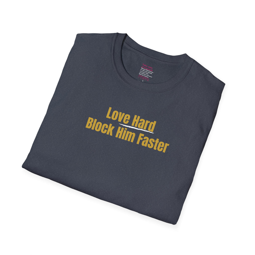 'Love Hard, Block Faster' Cotton Softstyle T-shirt