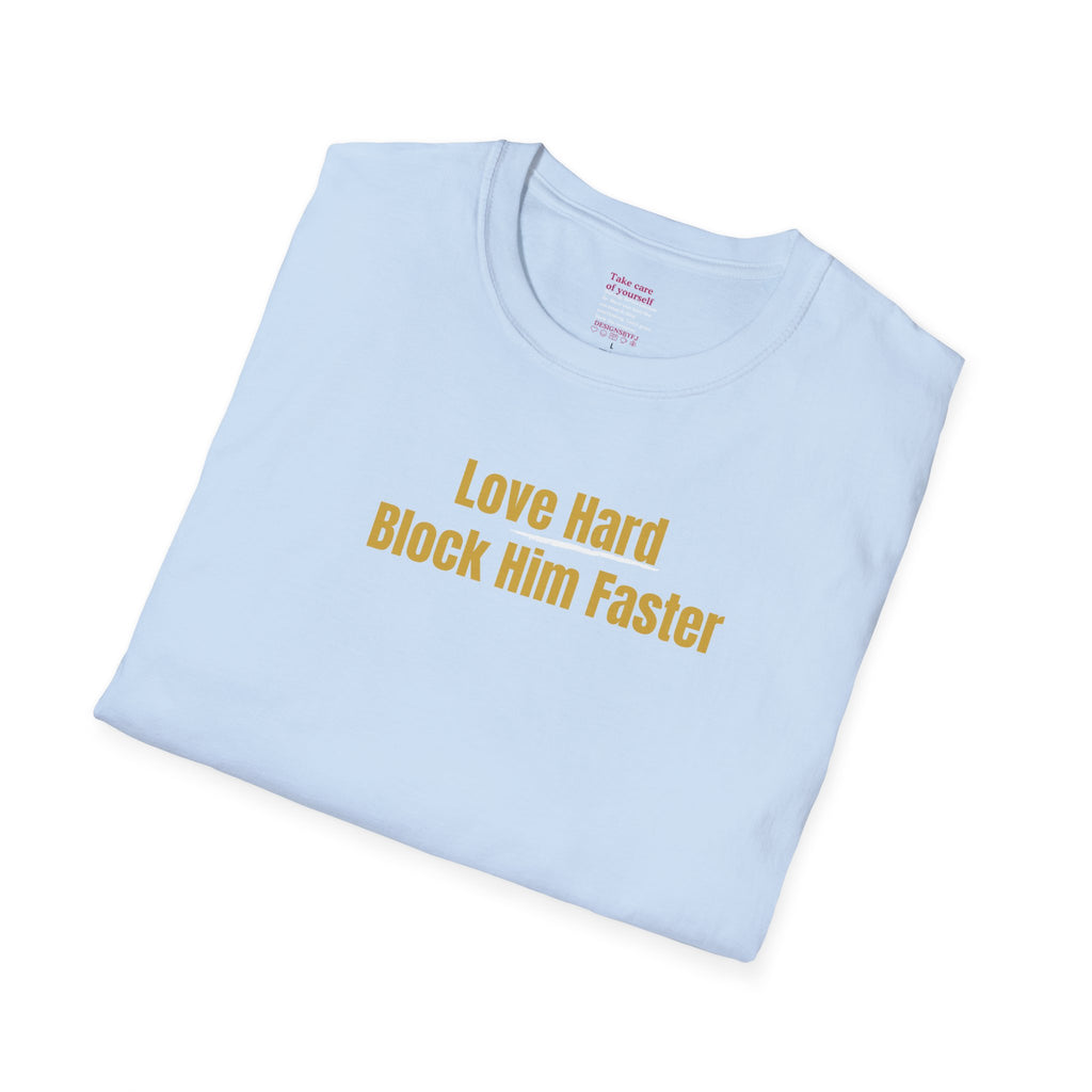 'Love Hard, Block Faster' Cotton Softstyle T-shirt