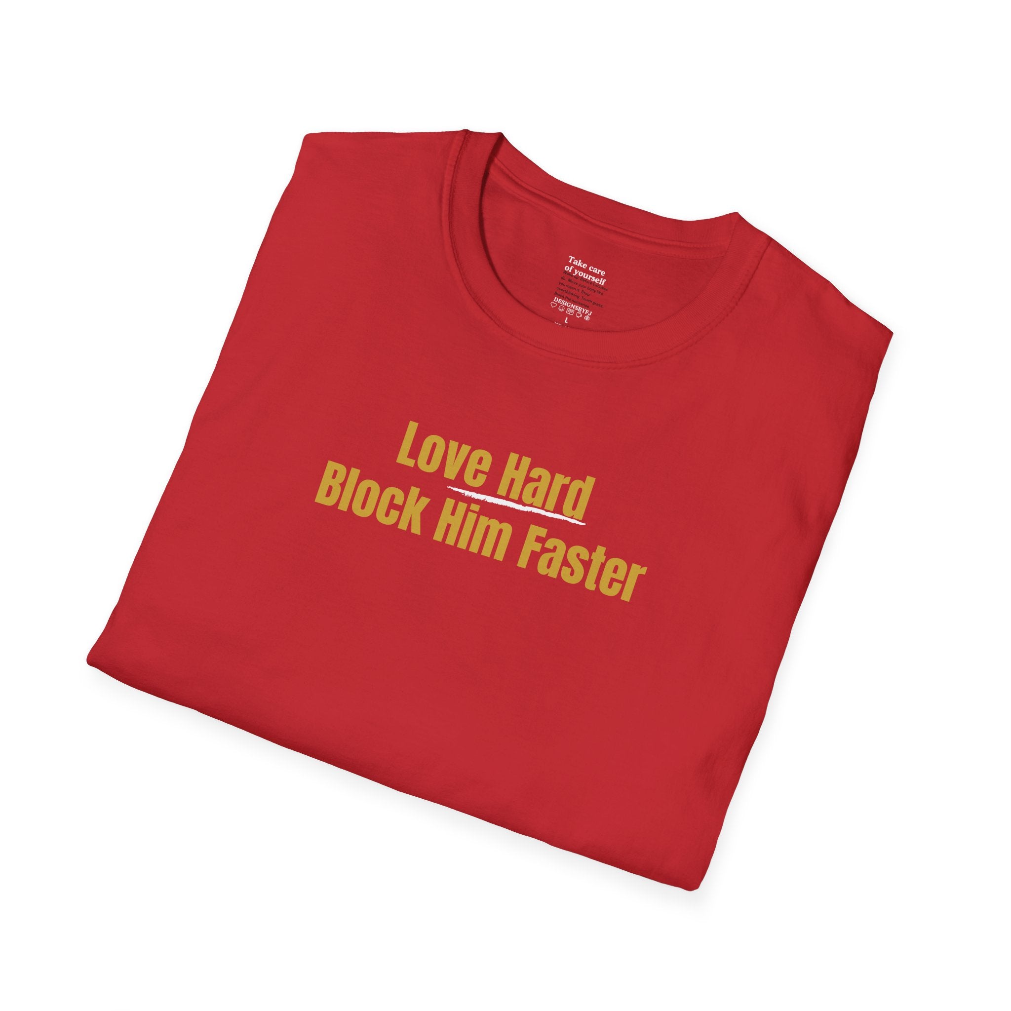 'Love Hard, Block Faster' Cotton Softstyle T-shirt