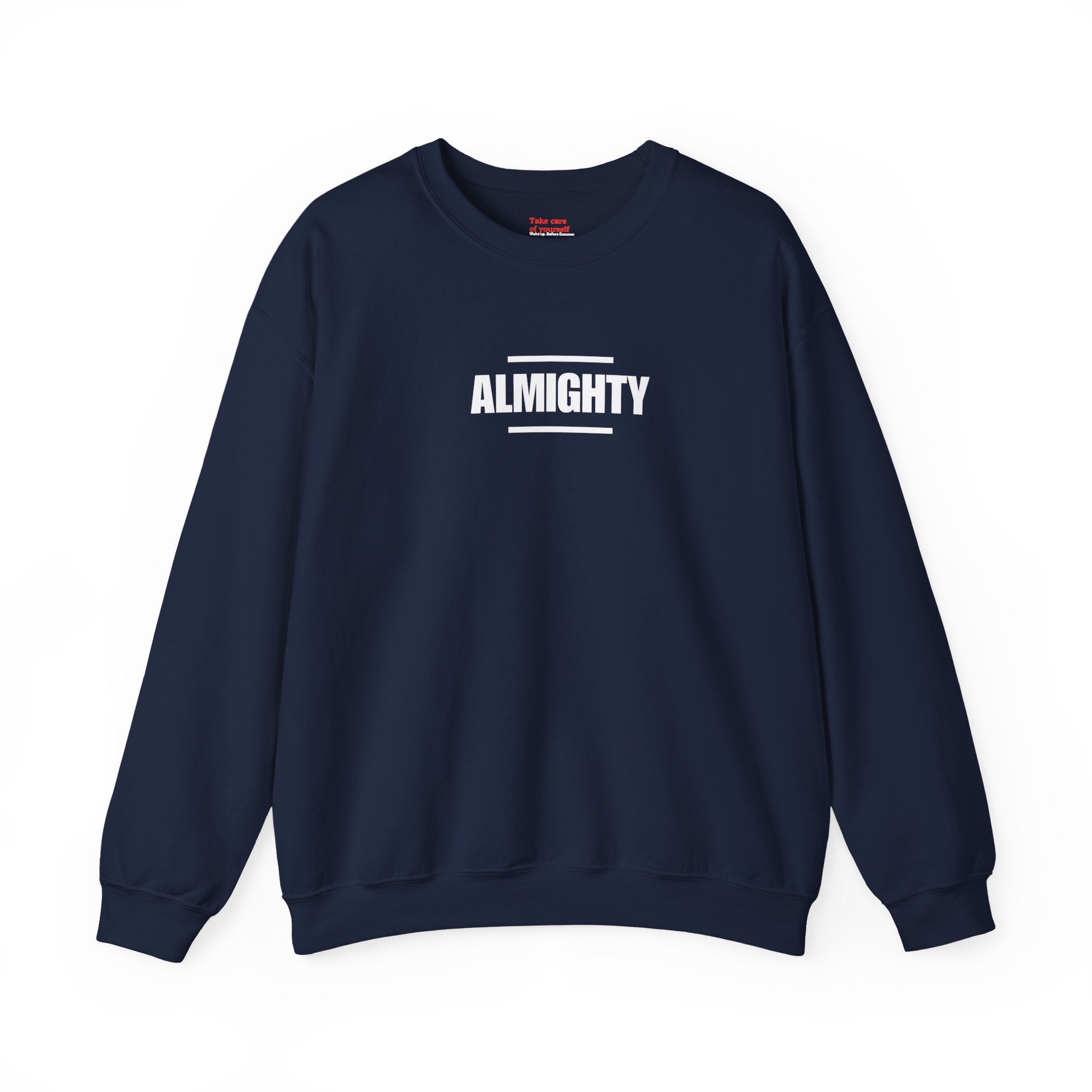 ALMIGHTY Sweatshirt Unisex