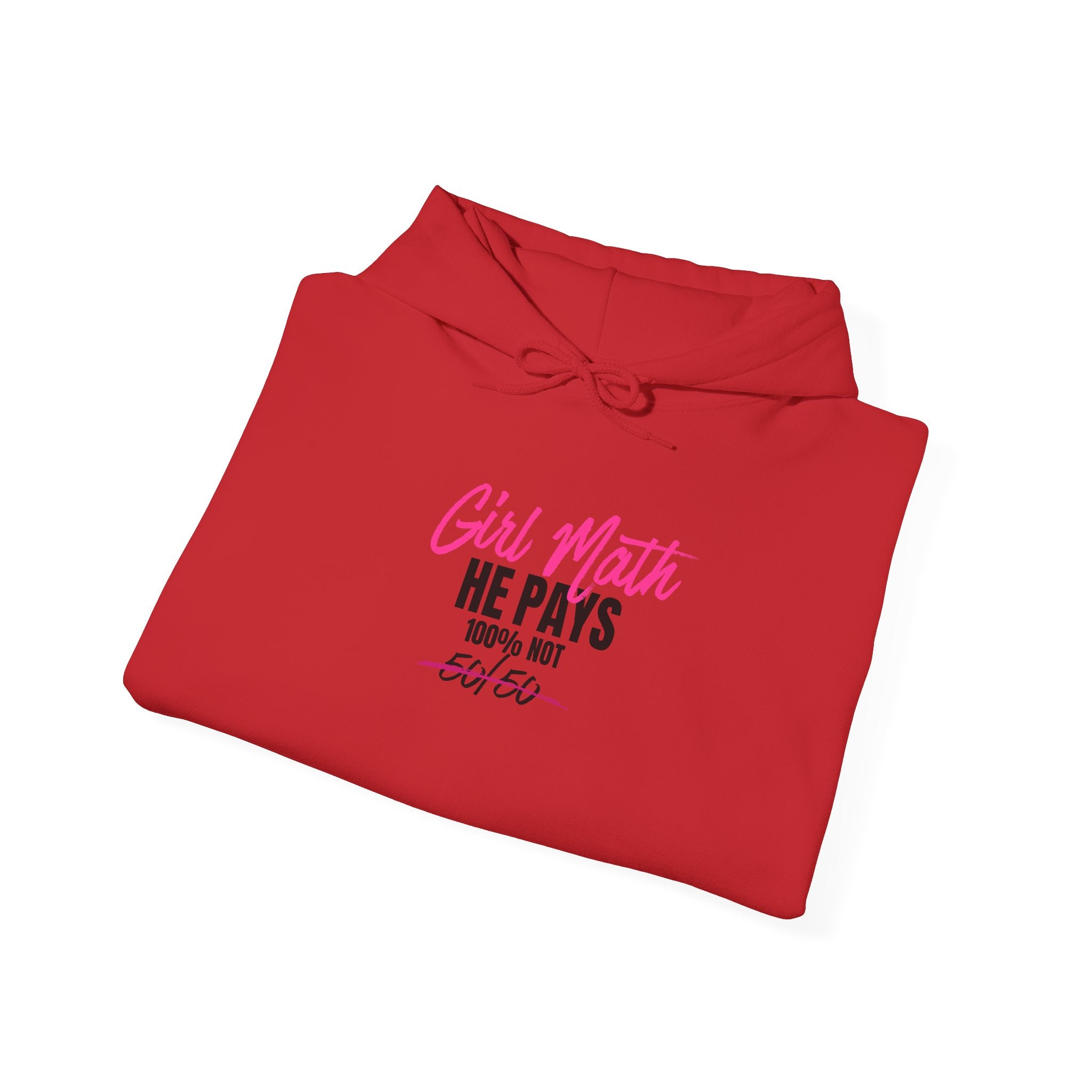 Girl Math He Pays 100% Hoodie