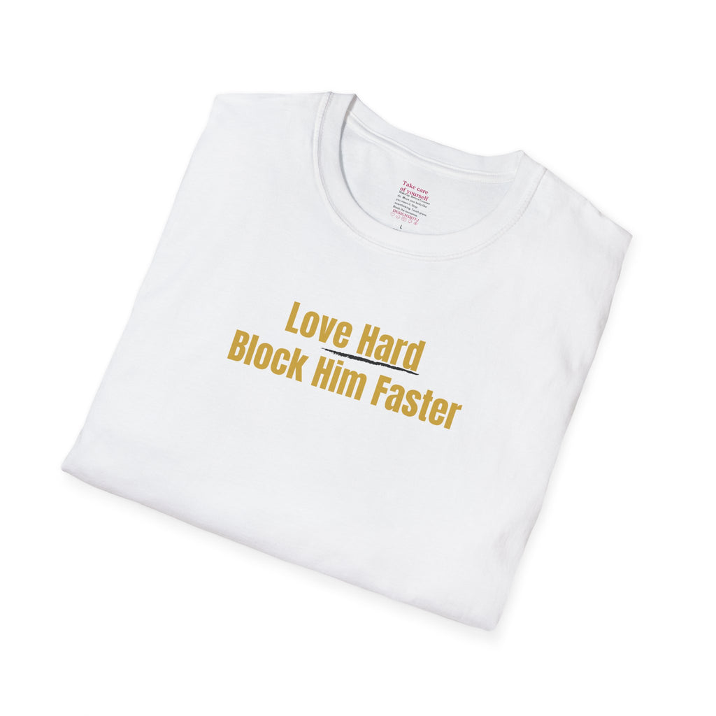 'Love Hard, Block Faster' Cotton Softstyle T-shirt