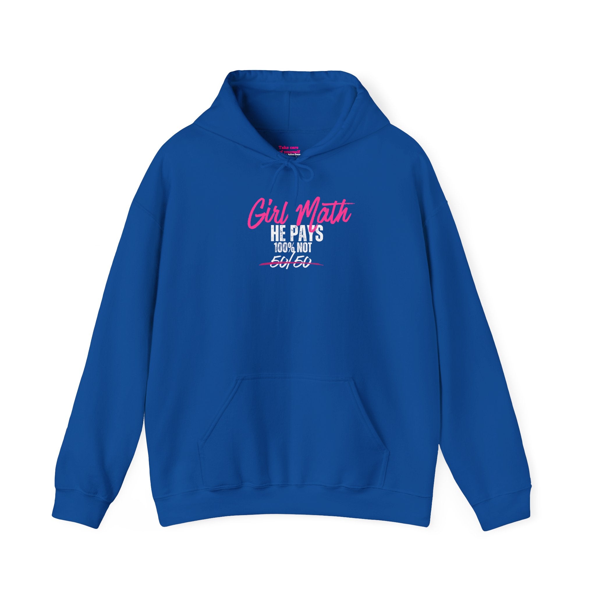 Girl Math He Pays 100% Hoodie | Royal blue Premium Loungewear | Anti-Dusty Armor