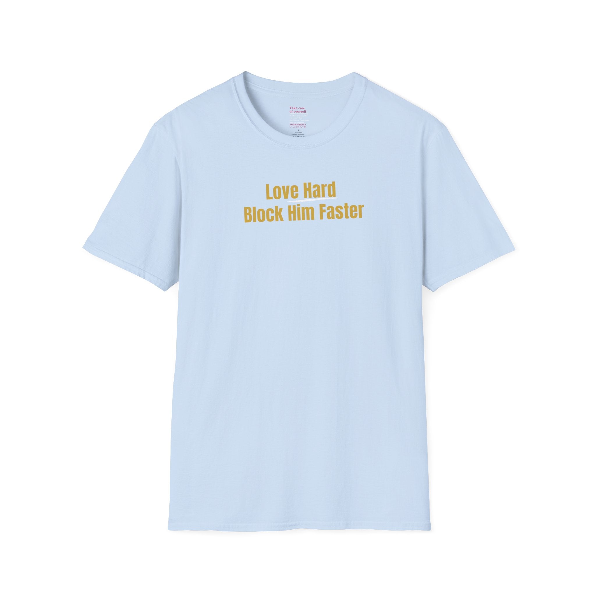'Love Hard, Block Faster' Cotton Softstyle T-shirt