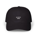He Pays 100% Dad Cap | Embroidered Baseball Hat
