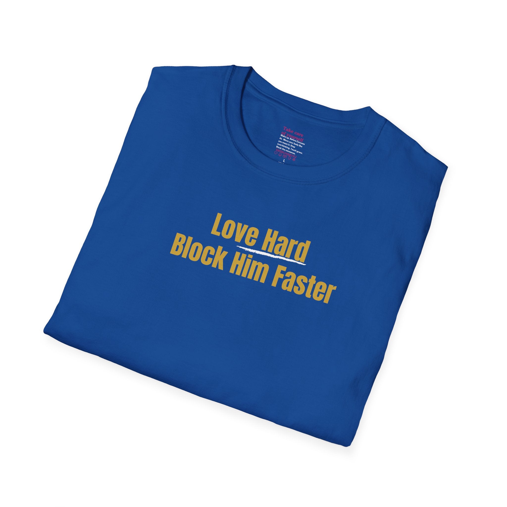 'Love Hard, Block Faster' Cotton Softstyle T-shirt
