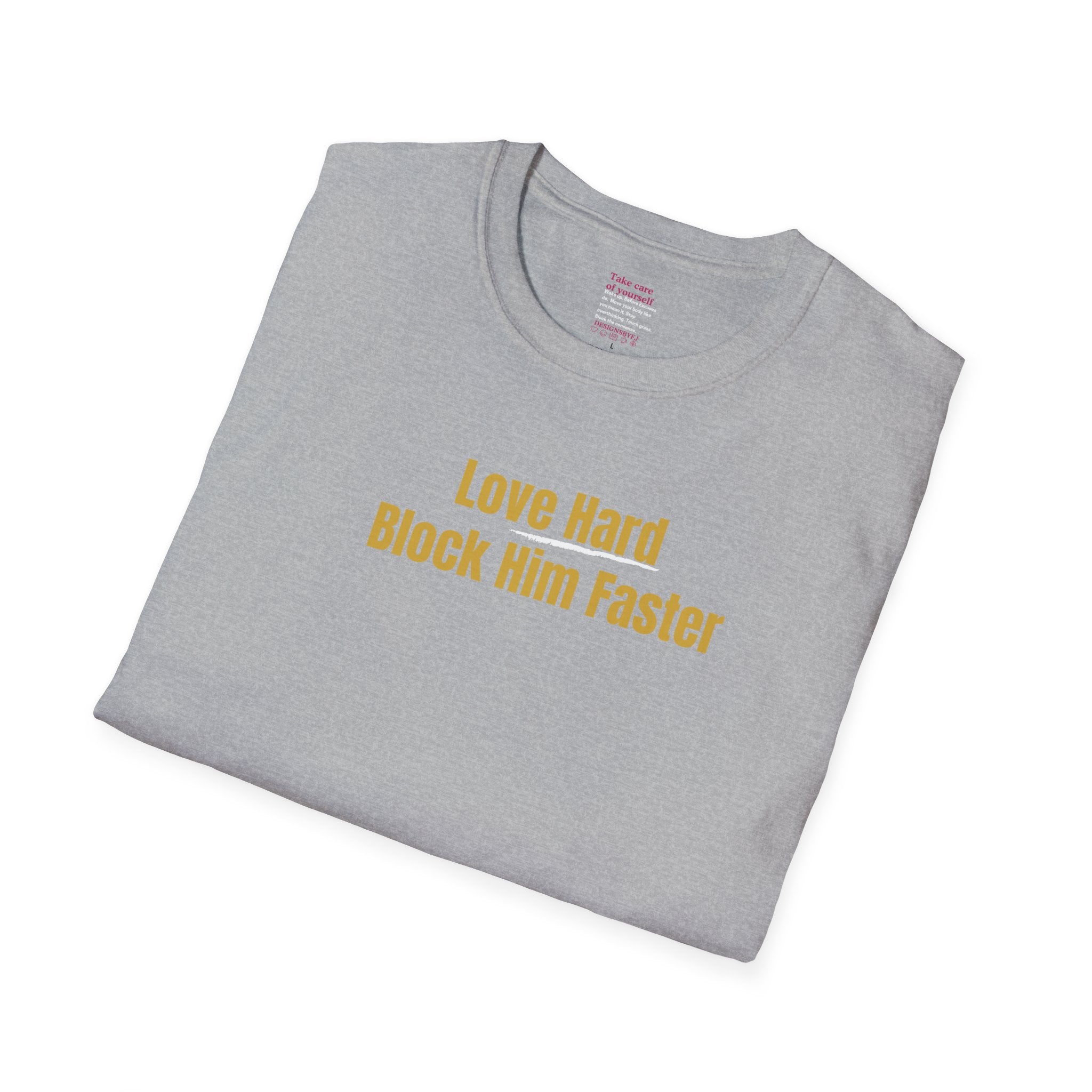 'Love Hard, Block Faster' Cotton Softstyle T-shirt