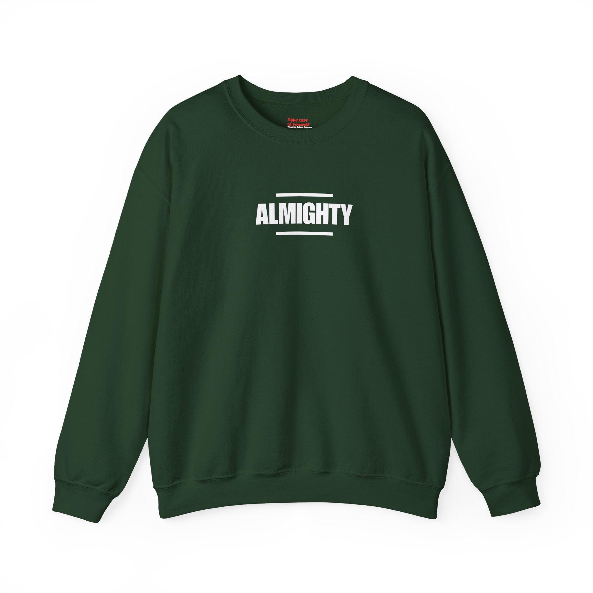 ALMIGHTY Sweatshirt Unisex